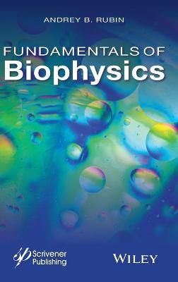 Fundamentals of Biophysics - Rubin, Andrey B