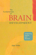 Fundamentals of Brain Development: Integrating Nature and Nurture