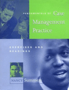 Fundamentals of Case Management Practice: Exercises and Readings