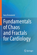 Fundamentals of Chaos and Fractals for Cardiology