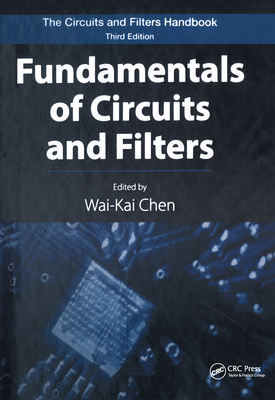 Fundamentals of Circuits and Filters - Chen, Wai-Kai (Editor)