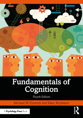 Fundamentals of Cognition - Eysenck, Michael W, and Brysbaert, Marc