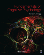 Fundamentals of Cognitive Psychology - Kellogg, Ronald T
