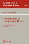 Fundamentals of Computation Theory: 10th International Conference, Fct '95, Dresden, Germany, August 22 - 25, 1995. Proceedings