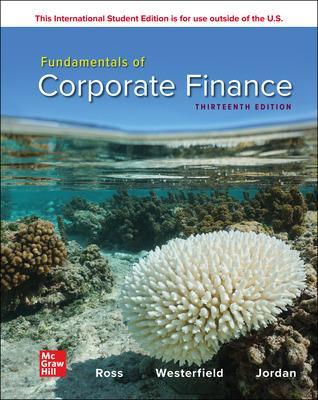 Fundamentals of Corporate Finance ISE - Ross, Stephen, and Westerfield, Randolph, and Jordan, Bradford