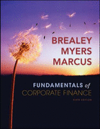 Fundamentals of Corporate Finance - Brealey, Richard A, Professor, and Myers, Stewart C, and Marcus, Alan J, Professor