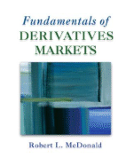 Fundamentals of Derivatives Markets - McDonald, Robert L, Professor, PhD