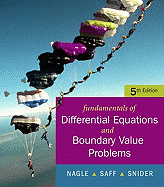 Fundamentals of Differential Equations with Boundary Value Problems with Ide CD Value Package (Includes Student Solutions Manual) - Nagle, R Kent, and Saff, Edward B, and Snider, Arthur David