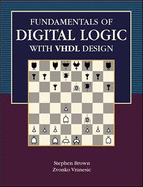 Fundamentals of Digital Logic with VHDL Design - Vranesic, Zvonko G., and Brown, Stephen D.