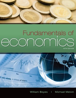 Fundamentals of Economics - Boyes, William, and Melvin, Michael