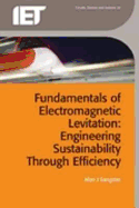 Fundamentals of Electromagnetic Levitation: Engineering sustainability through efficiency