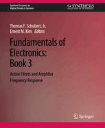 Fundamentals of Electronics: Book 3 Active Filters and Amplifier Frequency Response