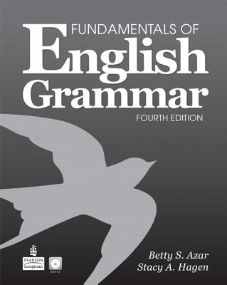 Fundamentals of English Grammar with Audio CDs, without Answer Key - Azar, Betty S., and Hagen, Stacy A.