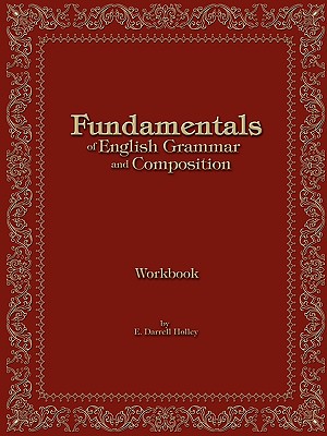 Fundamentals of English Grammar: Workbook - Holley, E Darrell