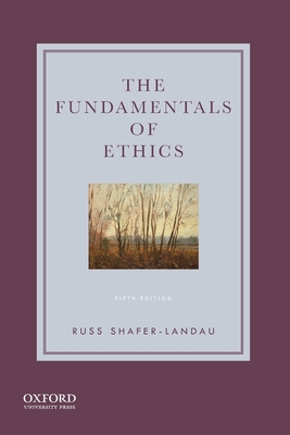 Fundamentals of Ethics - Shafer-Landau, Russ