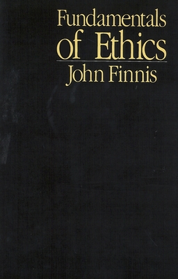 Fundamentals of Ethics - Finnis, John