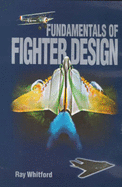 Fundamentals of Fighter Design - Whitford, Ray