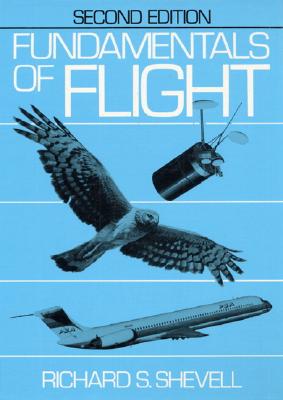 Fundamentals of Flight - Shevell, Richard S