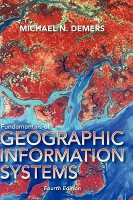 Fundamentals of Geographic Information Systems - DeMers, Michael N