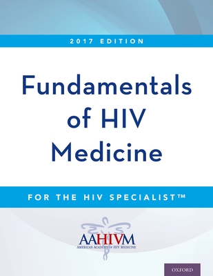 Fundamentals of HIV Medicine 2017 - Hardy, W. David (Editor)