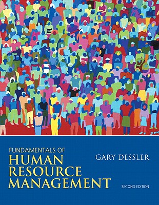 Fundamentals of Human Resource Management: United States Edition - Dessler, Gary