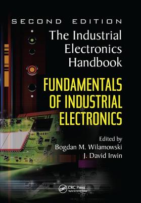 Fundamentals of Industrial Electronics - Wilamowski, Bogdan M. (Editor), and Irwin, J. David (Editor)