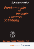 Fundamentals of Inelastic Electron Scattering