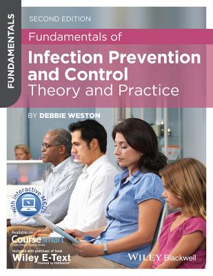 Fundamentals of Infection Prevention and Control: Theory and Practice - Weston, Debbie