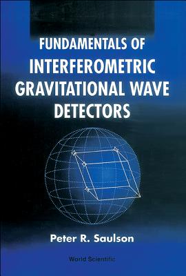 Fundamentals of Interferometric... - Saulson, Peter R