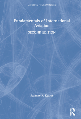 Fundamentals of International Aviation - Kearns, Suzanne K