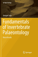 Fundamentals of Invertebrate Palaeontology: Macrofossils