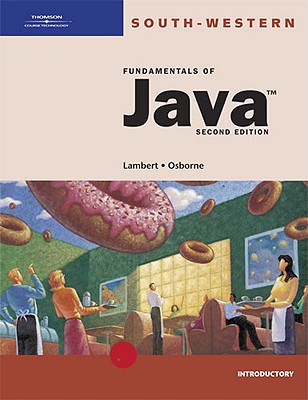 Fundamentals of Java: Introductory - Lambert, Kenneth Alfred, and Osborne, Martin, and Kenneth Lambert Martin Osborne