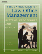 Fundamentals of Law Office Management: Systems, Procedures, and Ethics - Everett-Nollkamper, Pamela