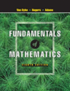 Fundamentals of Mathematics - Van Dyke, James, and Rogers, James, MD, and Adams, Holli
