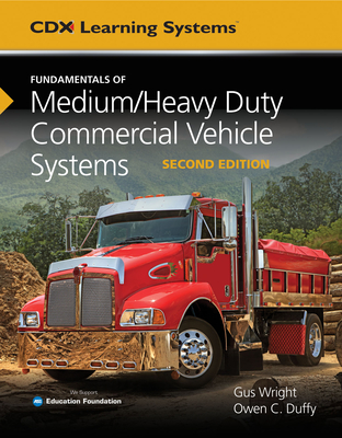 Fundamentals of Medium/Heavy Duty Commercial Vehicle Systems Tasksheet Manual: . - CDX Automotive