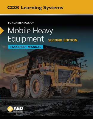 Fundamentals of Mobile Heavy Equipment Tasksheet Manual - CDX Automotive