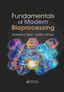 Fundamentals of Modern Bioprocessing