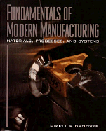 Fundamentals of Modern Manufacturing: Processes and Systems