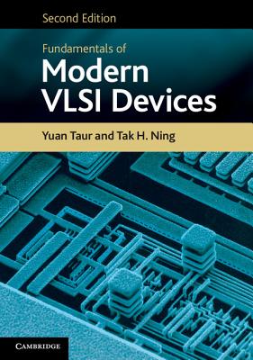 Fundamentals of Modern VLSI Devices - Taur, Yuan, and Ning, Tak H
