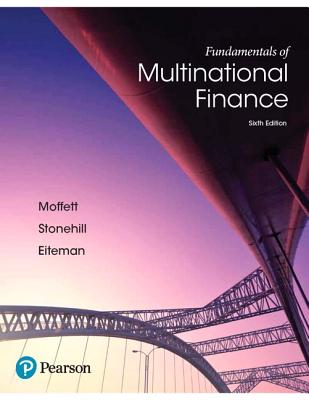 Fundamentals of Multinational Finance - Eiteman, David, and Stonehill, Arthur, and Moffett, Michael