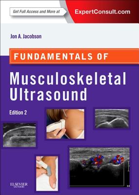 Fundamentals of Musculoskeletal Ultrasound - Jacobson, Jon A