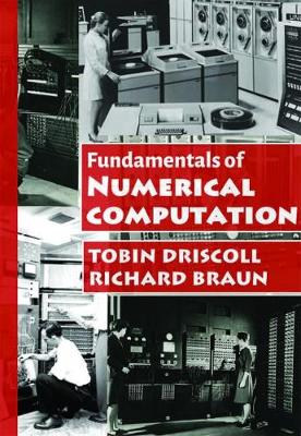 Fundamentals of Numerical Computation - Driscoll, Tobin A., and Braun, Richard J.