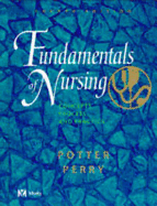 Fundamentals of Nursing: Concepts, Process and Practice