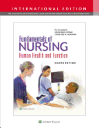 Fundamentals of Nursing: Human Health and Function