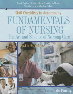 Fundamentals of Nursing Skills Checklists: The Art and Science of Nursing Care - Taylor, Carol R, PhD, Msn, RN, and Lillis, Carol, Msn, RN, and LeMone, Priscilla, RN, Faan