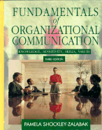 Fundamentals of Organizational Communication: Knowledge, Sensitivity, Skills, Values - Shockley-Zalabak, Pamela S.