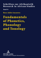 Fundamentals of Phonetics, Phonology and Tonology: With Specific African Sound Patterns