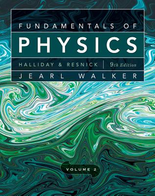 Fundamentals of Physics, Volume 2 (Chapters 21 - 44) - Halliday, David, and Resnick, Robert, and Walker, Jearl
