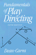 Fundamentals of Play Directing - Dean, Alexander