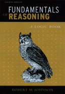 Fundamentals of Reasoning: A Logic Book - Johnson, Robert M